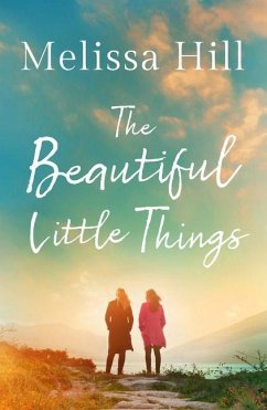 The Beautiful Little Things - Hill, Melissa