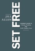 Set Free: A Woman's Guide to Clarity, Freedom, and God's Endless Love