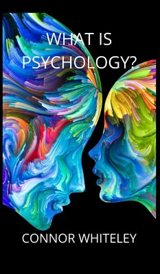 What is Psychology? - Whiteley, Connor