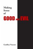 Making Sense of Good and Evil