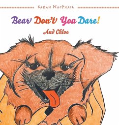 Bear Don't You Dare!: And Chloe