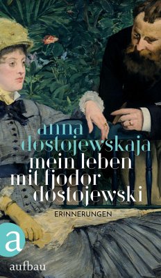 Mein Leben mit Fjodor Dostojewski - Dostojewskaja, Anna