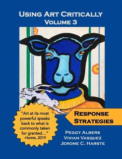 Using Art Critically - Volume 3 - Albers, Peggy; Vasquez, Vivian; Harste, Jerome C.