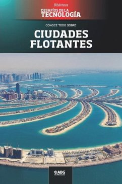 Ciudades flotantes: The palm islands - Technologies, Abg