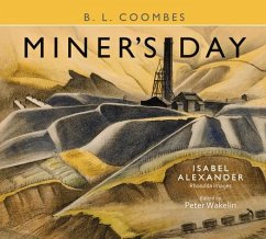 Miner's Day, with Rhondda images by Isabel Alexander - Coombes, B. L.