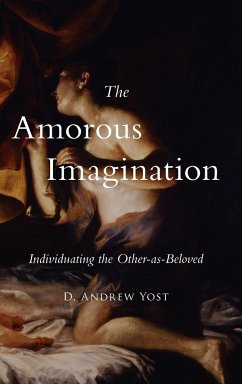 The Amorous Imagination - Yost, D. Andrew