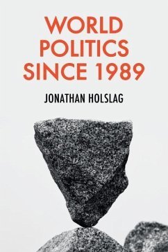 World Politics since 1989 - Holslag, Jonathan