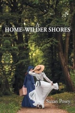 A Home on Wilder Shores - Posey, Susan