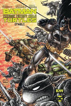 Batman/Teenage Mutant Ninja Turtles Omnibus - IV, James Tynion; Williams, Freddie E.