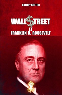 Wall Street et Franklin D. Roosevelt - Sutton, Antony