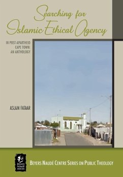 Searching for Islamic Ethical Agency in Post-Apartheid Cape Town - Fataar, Aslam