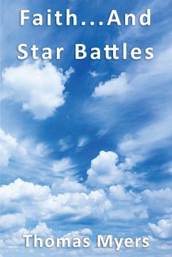 Faith... and Star Battles - Myers, Thomas