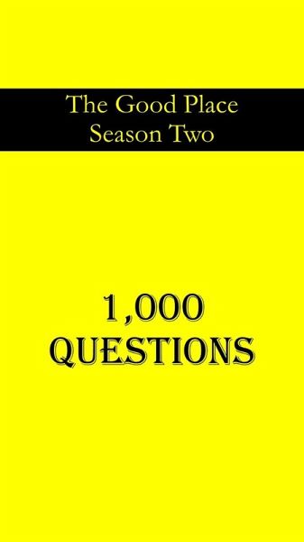 The Good Place Second Season : 1,000 Questions (eBook, ePUB)
