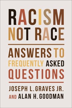 Racism, Not Race (eBook, ePUB) - Graves, Joseph L.; Goodman, Alan H.
