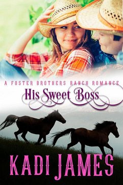 Cover His Sweet Boss (Foster Brothers Ranch Romance, #2) (eBook, ePUB)