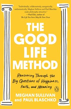 The Good Life Method (eBook, ePUB) - Sullivan, Meghan; Blaschko, Paul