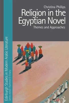 Religion in the Egyptian Novel - Phillips, Christina