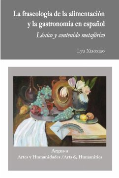 La fraseología de la alimentación y la gastronomía en español - Xiaoxiao, Lyu
