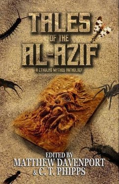 Tales of the Al-Azif: A Cthulhu Mythos Anthology - Davenport, Matthew; West, David J.; Hambling, David