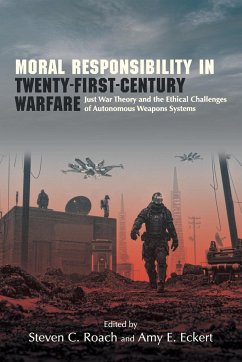 Moral Responsibility in Twenty-First-Century Warfare