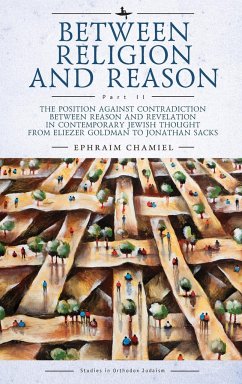 Between Religion and Reason (Part II) - Chamiel, Ephraim