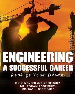 Engineering a Successful Career: Realize Your Dream - Rodrigues, Rohan; Rodrigues, Basil; Rodrigues, Gwendolyne