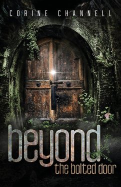 Beyond The Bolted Door - Channell, Corine