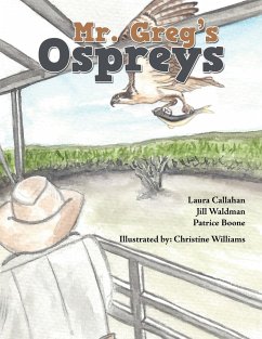 Mr. Greg's Ospreys - Callahan, Laura; Boone, Patrice; Waldman, Jill