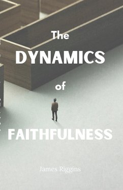 The Dynamics of Faithfulness - Riggins, James