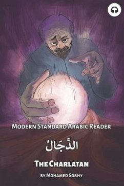 The Charlatan: Modern Standard Arabic Reader - Sobhy, Mohamed; Aldrich, Matthew