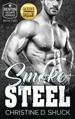 Smoke and Steel - Shuck, Christine D