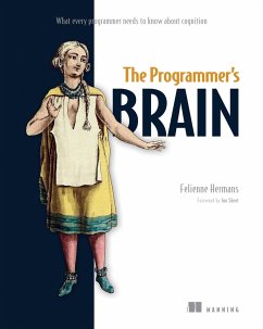 The Programmer's Brain: What every programmer needs to know about cognition - Hermans, Felienne