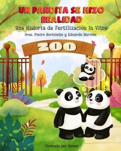 Un Pandita Se Hizo Realidad: Una Historia de Fertilización in Vitro - Bortoletto, Pietro; Hariton, Eduardo