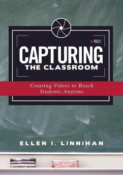 Capturing the Classroom - Linnihan, Ellen I