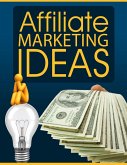 Affiliate Marketing Ideas (eBook, ePUB)