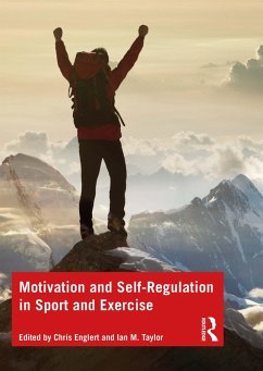 Motivation and Self-regulation in Sport and Exercise (eBook, ePUB) - Englert, Chris; Taylor, Ian