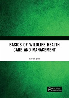 Basics of Wildlife Health Care and Management (eBook, ePUB) - Jani, Rajesh