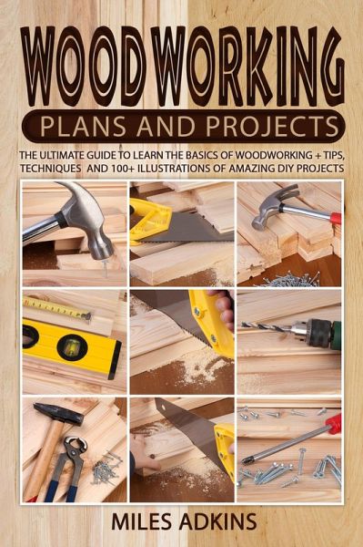 Woodworking Plans and Projects (eBook, ePUB)