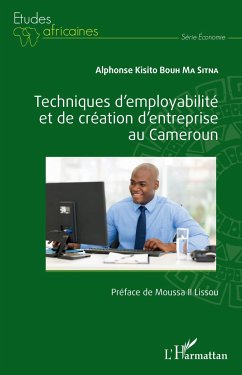 Techniques d'employabilité et de création d'entreprise au Cameroun - Bouh Ma Sitna, Alphonse Kisito