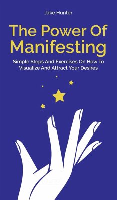 The Power Of Manifesting - Hunter, Jake