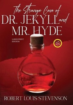 The Strange Case of Dr. Jekyll and Mr. Hyde (Annotated, Large Print) - Stevenson, Robert Louis