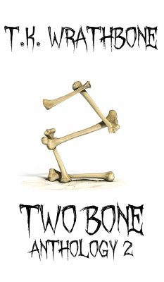 Two Bone - Wrathbone, T. K.