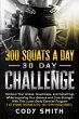 300 Squats a Day 30 Day Challenge - Bild 1