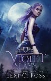 Violet Slays: A Vampire Dynasty Standalone Novel