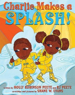 Charlie Makes a Splash! - Peete, Holly Robinson; Evans, Shane W.