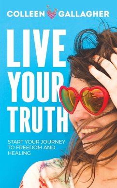 Live Your Truth - Gallagher, Colleen