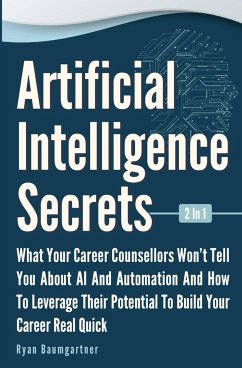 Artificial Intelligence Secrets 2 In 1 - Baumgartner, Ryan