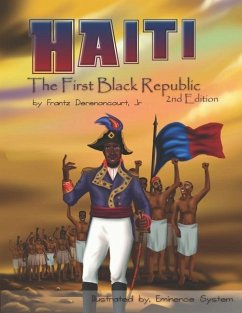 Haiti: The First Black Republic - Derenoncourt, Frantz