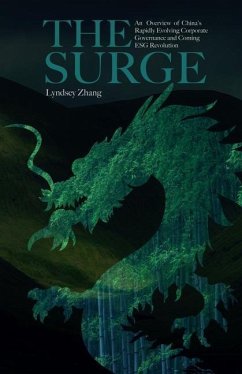 The Surge: An Overview of China's Rapid Evolving Corporate Governance and Coming ESG Revolution - Zhang, Lyndsey