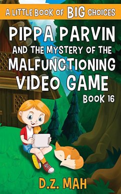 Pippa Parvin and the Mystery of the Malfunctioning Video Game - Mah, D. Z.